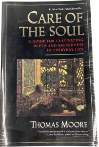 Cover of Care of the Soul by Thomas Moore, a guide for cultivating depth and sacredness in everyday life.