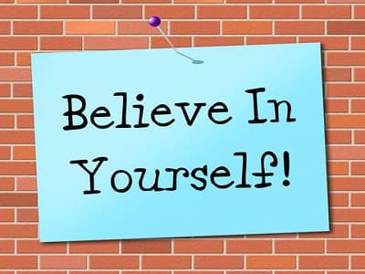 Believe in yourself message symbolizing building self esteem, self confidence, and personal empowerment