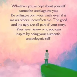 Quote about owning your truth and self-acceptance with a figure standing on a hill, symbolizing authenticity and inner strength